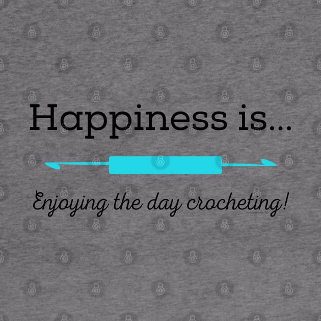 Happiness is enjoying the day Crocheting! by Desert Hippie Boutique